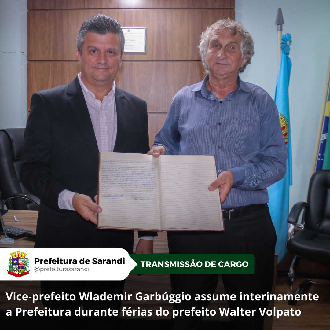 Vice-prefeito Wlademir Garbúggio assume interinamente a Prefeitura durante férias do prefeito Walter Volpato